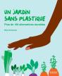 Un Jardin Sans Plastique - Plus De 150 Alternatives Durables - Preview