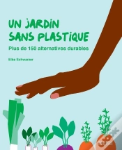 Capa do artigo Un Jardin Sans Plastique - Plus De 150 Alternatives Durables