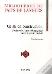 Un Je En Construction ; Genèse De L'Autodésignation Chez Le Jeune Enfant
