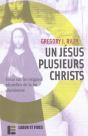 Un Jesus Plusieurs Christs ; Essai Sur Les Origines Plurielles De La Foi Chretienne - Preview