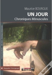 Un Jour, Chroniques Minuscules