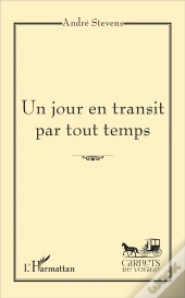 Un Jour En Transit Par Tout Temps