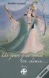 Un Jour J'Ai Croisé Ton Chemin ...