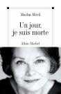 Un Jour, Je Suis Morte - Preview