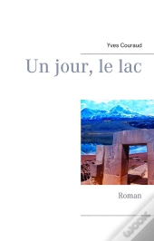 Un Jour, Le Lac