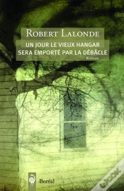 Capa do artigo Un Jour Le Vieux Hangar Sera Emporté Par La Débâcle