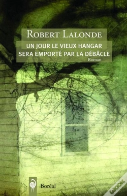 Capa do artigo Un Jour Le Vieux Hangar Sera Emporté Par La Débâcle