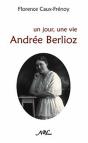 Un Jour, Une Vie ; Andrée Berlioz - Preview