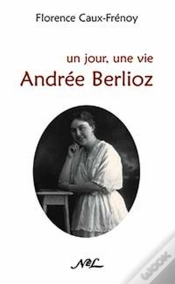 Capa do artigo Un Jour, Une Vie ; Andrée Berlioz