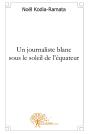 Un Journaliste Blanc Sous Le Soleil De L'Équateur - Preview