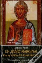 Un Judío Marginal. Nueva Visión Del Jesús Histórico Iii