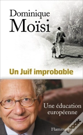 Un Juif Improbable ; Une Éducation Européenne
