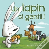 Un Lapin Si Gentil !