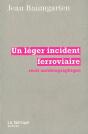 Un Léger Incident Ferroviaire ; Récit Autobiographique - Preview