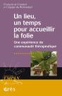Un Lieu, Un Temps Pour Accueillir La Folie - Preview