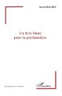 Un Livre Blanc Pour La Psychanalyse - Preview