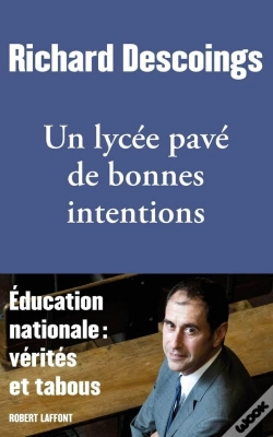 Capa do artigo Un Lycée Pavé De Bonnes Intentions ; Éducation Nationale : Vérités Et Tabous