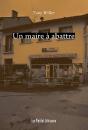 Un Maire À Abattre - Preview