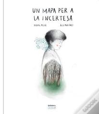 Un Mapa Per A La Incertesa