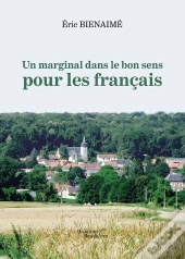 Un Marginal Dans Le Bon Sens Pour Les Francais