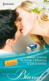 Un Mariage A Willowmere - Le Gout Du Bonheur