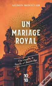 Un Mariage Royal : Une Enquête De Sparks & Bainbridge