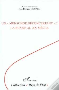 Capa do artigo Un Mensonge Deconcertant ; La Russie Au Xx Siecle