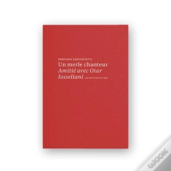 Capa do artigo Un Merle Chanteur : Amitié Avec Otar Iosseliani