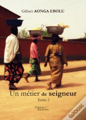 Un Métier De Seigneur T.2