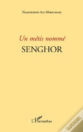 Un Métis Nommé Senghor