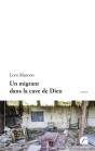 Un Migrant Dans La Cave De Dieu - Preview