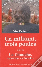 Un Militant, Trois Poules ; La Citouche