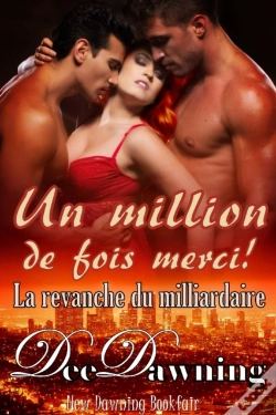 Capa do artigo Un Million De Fois Merci ! La Revanche Du Milliardaire