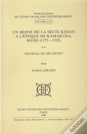 Un Moine De La Secte Kegon À L'Époque De Kamakura, Myoe (1173-1232) Et Le 