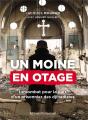 Un Moine En Otage ; Le Combat Pour La Paix D'Un Prisonnier De Daech - Preview