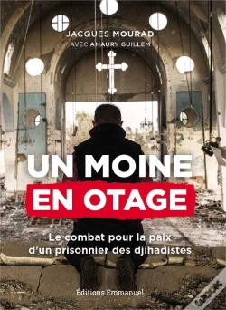 Capa do artigo Un Moine En Otage ; Le Combat Pour La Paix D'Un Prisonnier De Daech