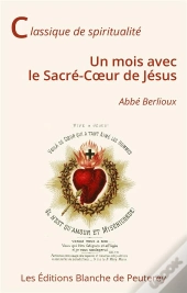 Un Mois Avec Le Sacre-Coeur De Jesus