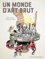 Un Monde D'Art Brut - Preview