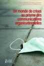 Un Monde De Crises Au Prisme Des Communications Organisationnelles - Preview