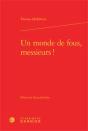 Un Monde De Fous Messieurs - Preview