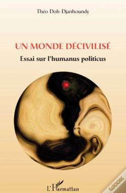 Capa do artigo Un Monde Décivilisé ; Essai Sur L'Humanus Politicus
