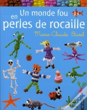 Un Monde Fou En Perles De Rocaille