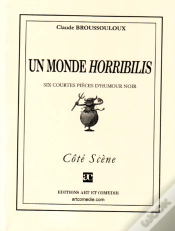 Capa do artigo Un Monde Horribilis ; Six Courtes Pièces D