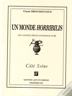 Capa do artigo Un Monde Horribilis ; Six Courtes Pièces D'Humour Noir