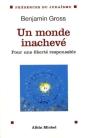 Un Monde Inachevé ; Pour Une Liberté Responsable - Preview