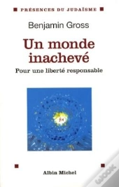 Un Monde Inachevé ; Pour Une Liberté Responsable