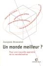 Un Monde Meilleur ? Pour Une Nouvelle Approche De La Mondialisation - Preview