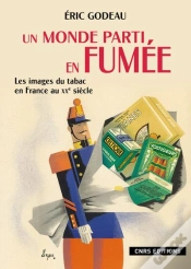 Capa do artigo Un Monde Parti En Fumée ; Les Images Du Tabac En France