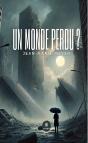 Un Monde Perdu ? - Preview