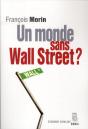 Un Monde Sans Wall Street ? - Preview